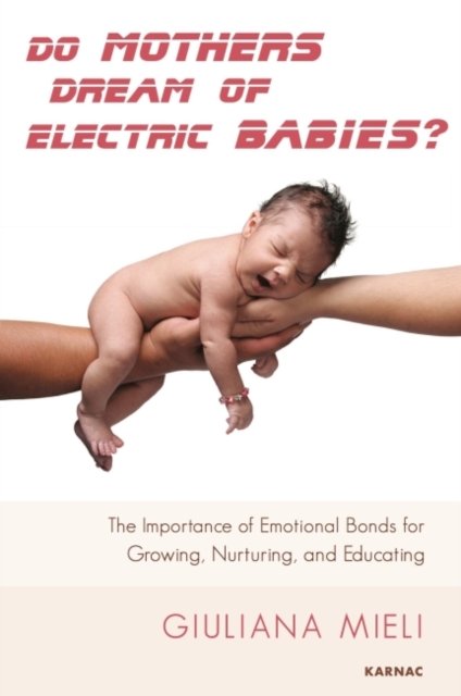 Do Mothers Dream of Electric Babies?