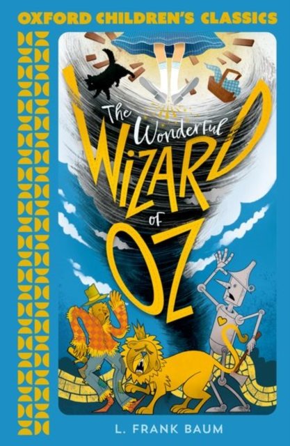 Oxford Children''s Classics: The Wonderful Wizard of Oz