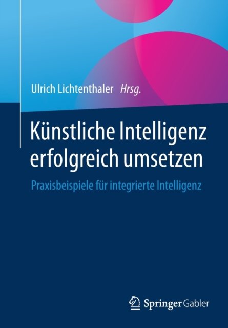 Kunstliche Intelligenz erfolgreich umsetzen