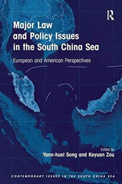 Major Law and Policy Issues in the South China Sea