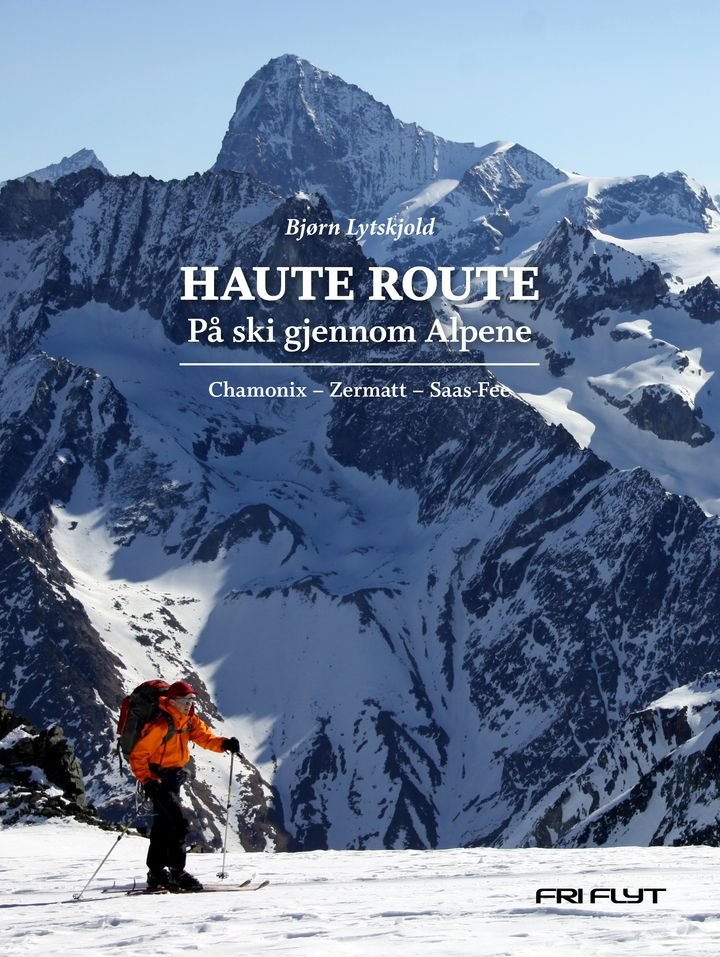 Haute Route - på ski gjennom Alpene : Chamonix - Zermatt - Saa-Fee