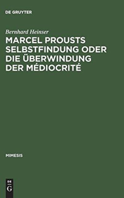 Marcel Prousts Selbstfindung Oder Die Uberwindung Der Mediocrite