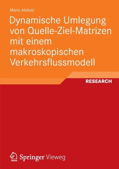 Dynamische Umlegung von Quelle-Ziel-Matrizen mit einem makroskopischen Verkehrsflussmodell