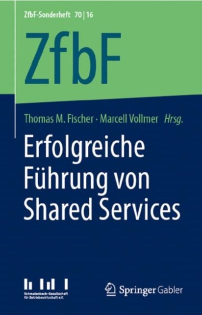 Erfolgreiche Fuhrung von Shared Services