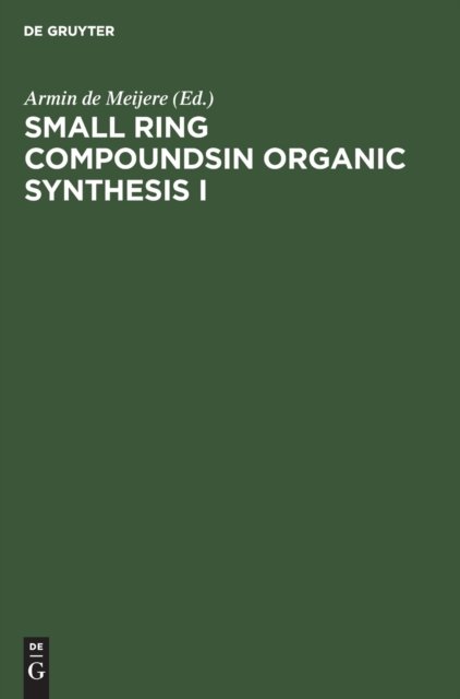 Small Ring Compoundsin Organic Synthesis I