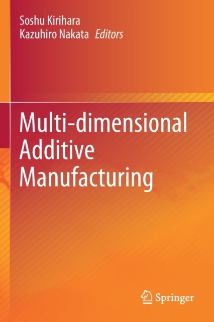 Multi-dimensional Additive Manufacturing