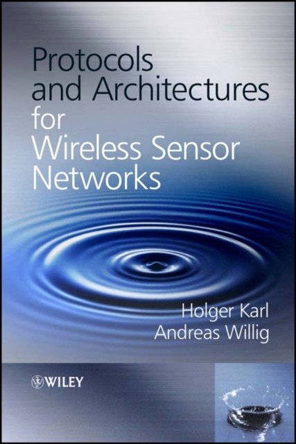 Protocols and Architectures for Wireless Sensor Networks
