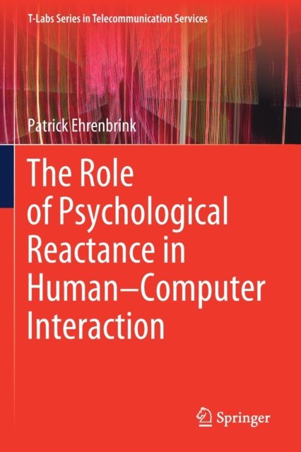 The Role of Psychological Reactance in Human–Computer Interaction