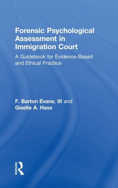 Forensic Psychological Assessment in Immigration Court
