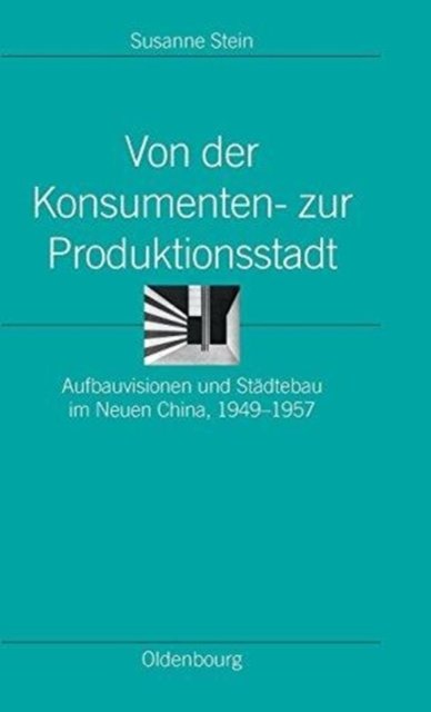 Von Der Konsumenten- Zur Produktionsstadt