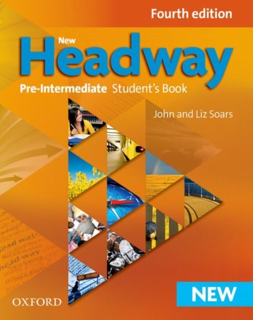 New Headway: Pre-Intermediate Fourth Edition: Student''s Book