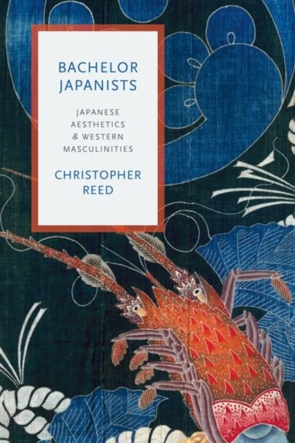 Bachelor Japanists – Japanese Aesthetics and Western Masculinities