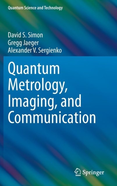 Quantum Metrology, Imaging, and Communication