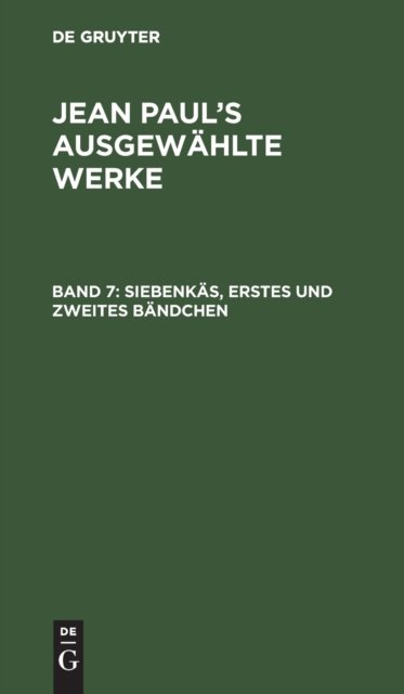 Siebenkas, Erstes Und Zweites Bandchen