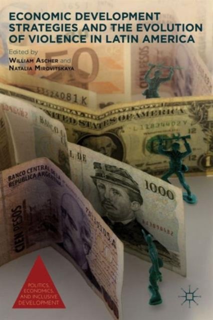 Economic Development Strategies and the Evolution of Violence in Latin America