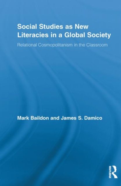 Social Studies As New Literacies in a Global Society