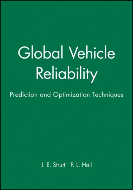 Global Vehicle Reliability – Prediction and Optimization Techniques