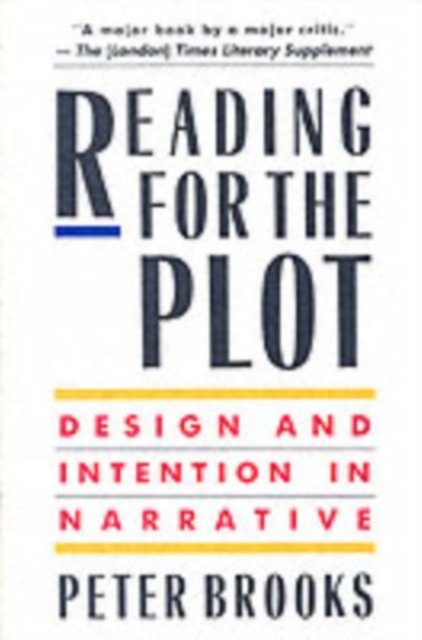 Reading for the Plot – Design & Intention in Narrative