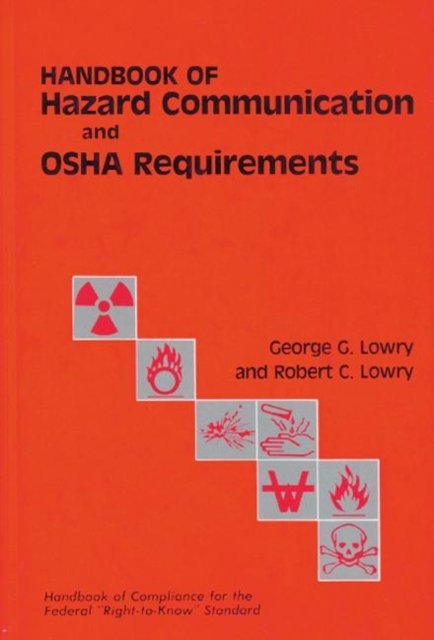 Handbook of Hazard Communication and Osha Requirements