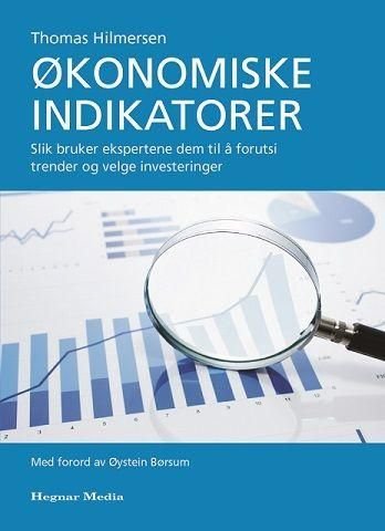 Økonomiske indikatorer - slik bruker ekspertene dem til å forutsi trender og velge investeringer