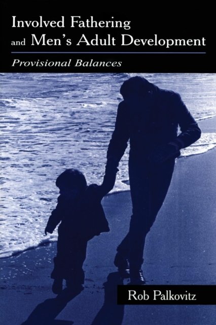 Involved Fathering and Men''s Adult Development