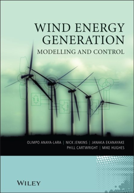 Wind Energy Generation – Modelling and Control