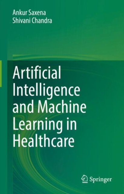 Artificial Intelligence and Machine Learning in Healthcare