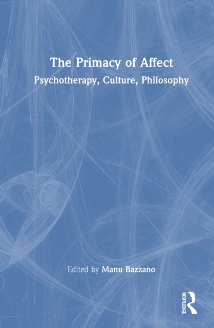 The Primacy of Affect