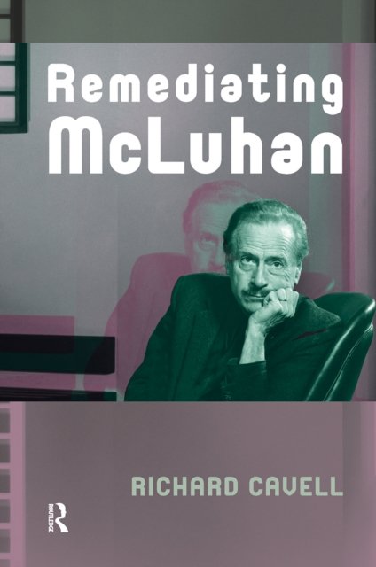 Remediating McLuhan