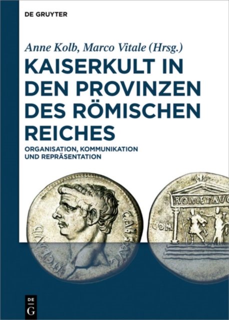 Kaiserkult in den Provinzen des Romischen Reiches