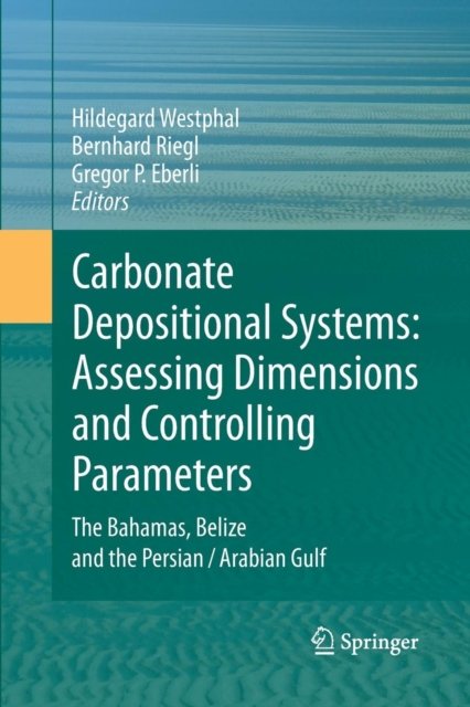 Carbonate Depositional Systems: Assessing Dimensions and Controlling Parameters