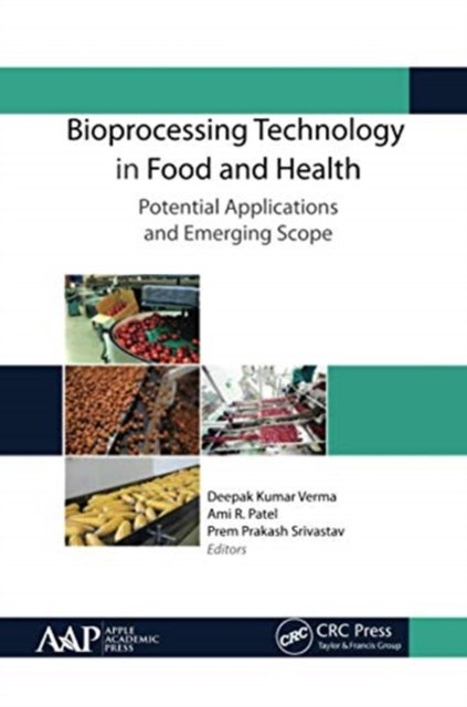 Bioprocessing Technology in Food and Health: Potential Applications and Emerging Scope