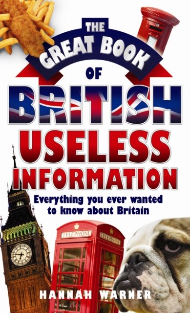 The Great British Book of Useless Facts