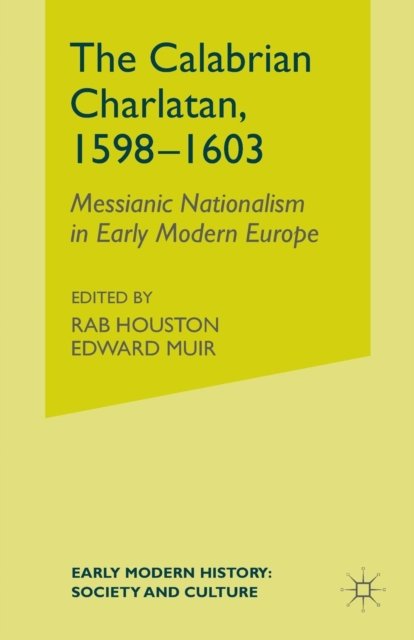 The Calabrian Charlatan, 1598–1603