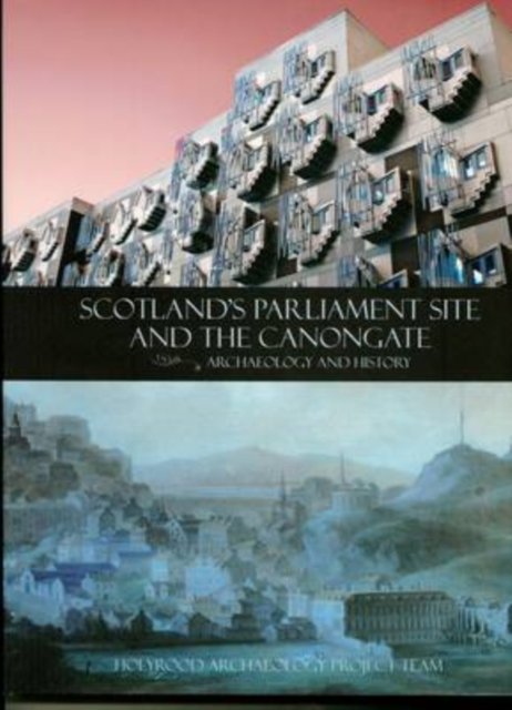 Scotland's Parliament Site and the Canongate