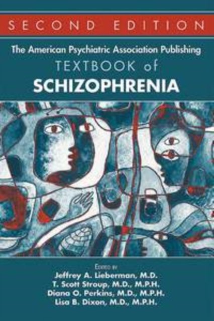 The American Psychiatric Association Publishing Textbook of Schizophrenia