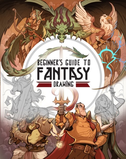Beginner''s Guide to Fantasy Drawing