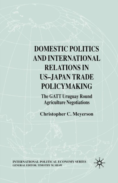 Domestic Politics and International Relations in US-Japan Trade Policymaking