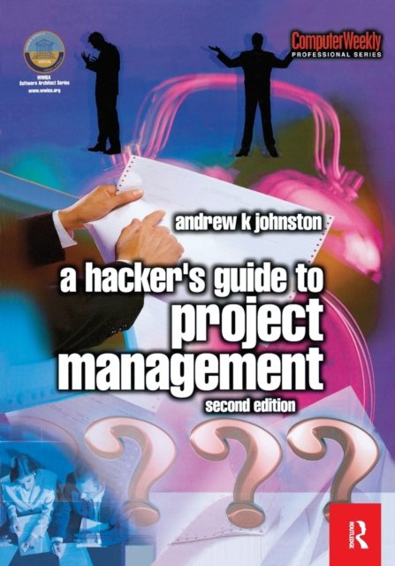 Hacker''s Guide to Project Management