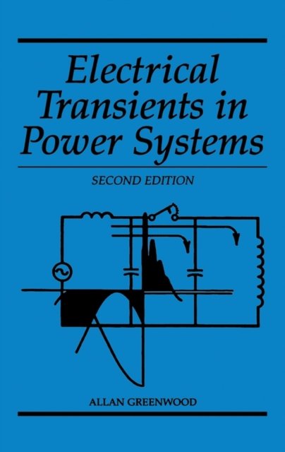 Electrical Transients in Power Systems, Second Edi tion
