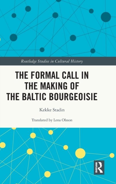 The Formal Call in the Making of the Baltic Bourgeoisie