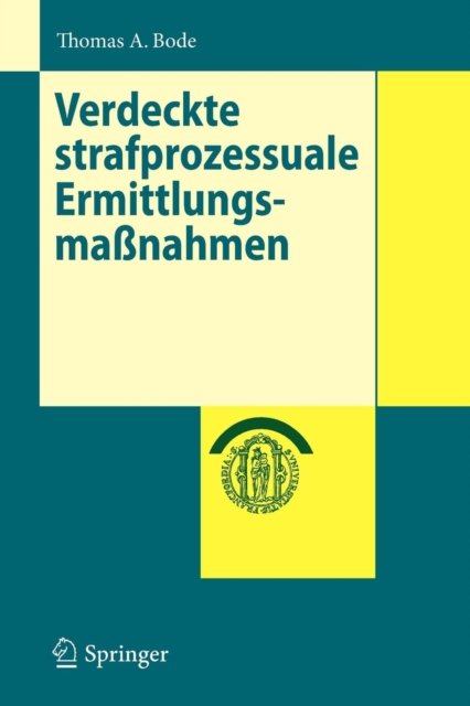 Verdeckte strafprozessuale Ermittlungsmaßnahmen