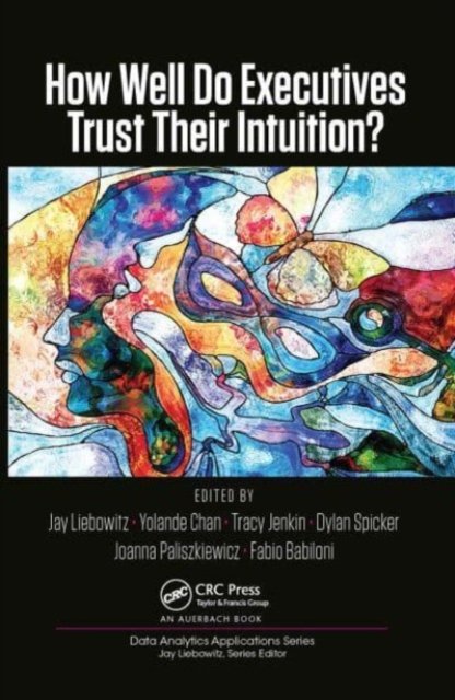 How Well Do Executives Trust Their Intuition?