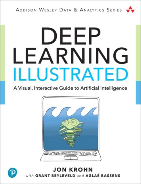 Deep Learning Illustrated
