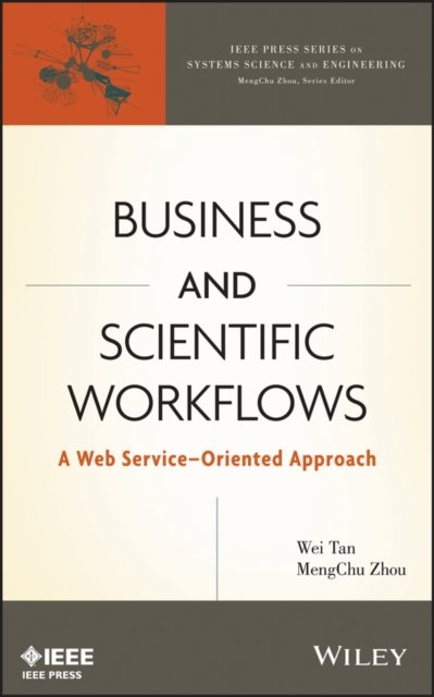 Business and Scientific Workflows – A Web Service– Oriented Approach
