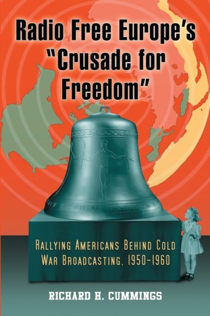 Radio Free Europe's "Crusade for Freedom"