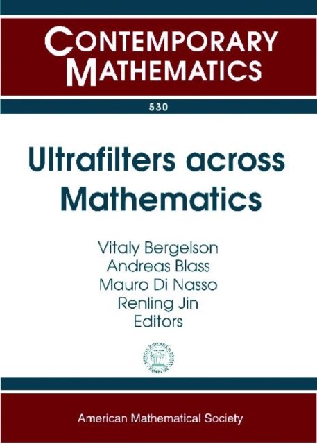 Ultrafilters Across Mathematics