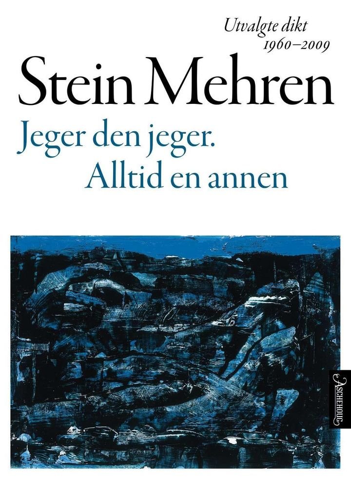 Jeger den jeger. Alltid en annen - utvalgte dikt