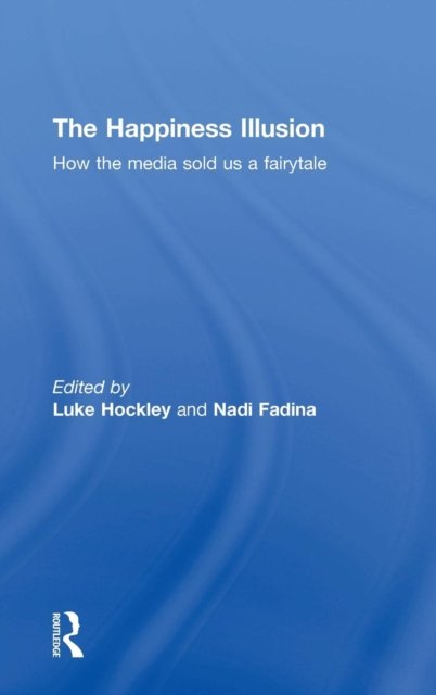 The Happiness Illusion