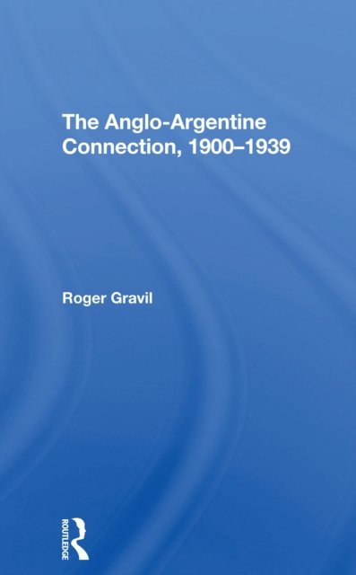 The Angloargentine Connection, 19001939